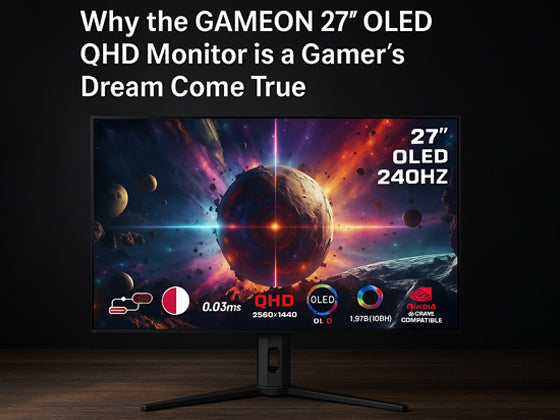 Why the GAMEON 27″ OLED QHD Monitor is a Gamer’s Dream Come True